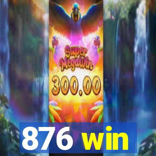 876 win